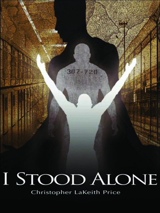 Title details for I Stood Alone by Christopher Lakeith Price - Available